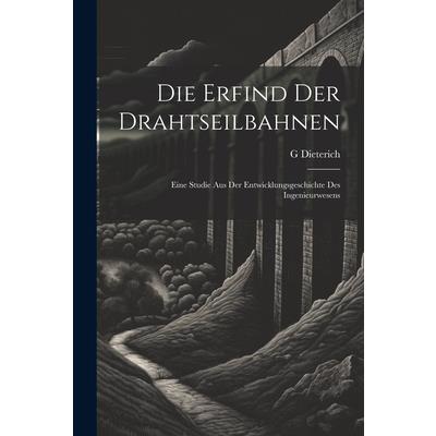 Die Erfind Der Drahtseilbahnen