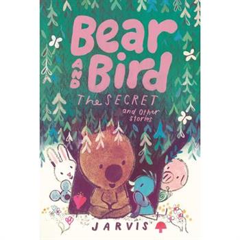 Bear and Bird: The Secret and Other Stories
