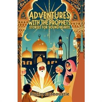 Adventures with the Prophets