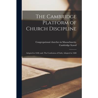 The Cambridge Platform of Church Discipline