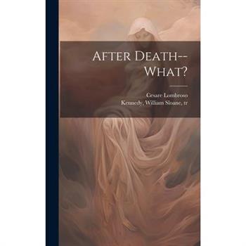 After Death--what?