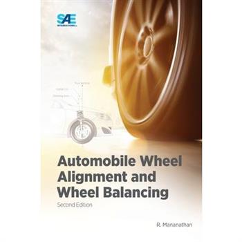 Automobile Wheel Alignment and Wheel Balancing, Second Edition