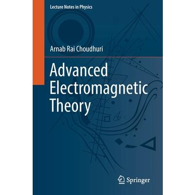 Advanced Electromagnetic Theory