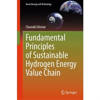 Fundamental Principles of Sustainable Hydrogen Energy Value Chain