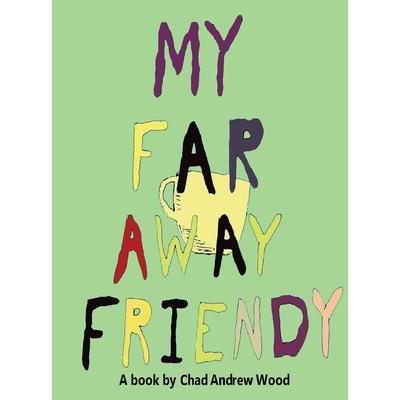 My Far Away Friendy