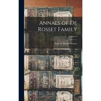 Annals of De Rosset Family; Volume 2