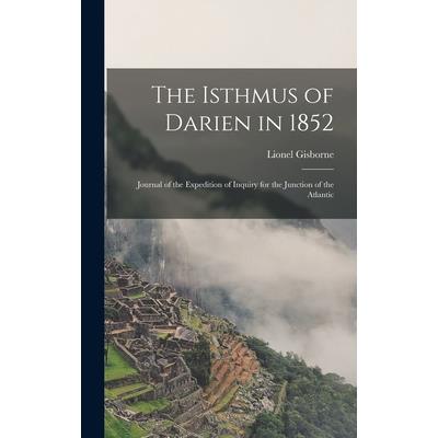 The Isthmus of Darien in 1852