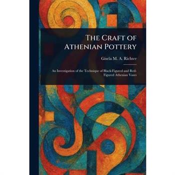 The Craft of Athenian Pottery