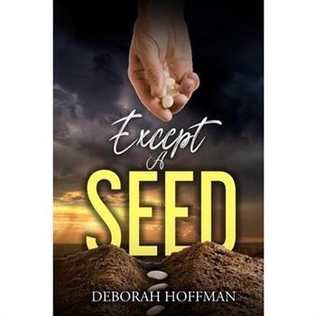 Except A Seed