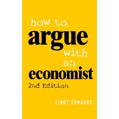 How to Argue With an Economist