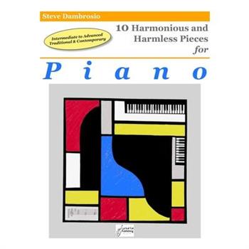 10 Harmonious and Harmless Pieces for Piano