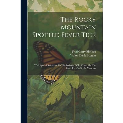 The Rocky Mountain Spotted Fever Tick