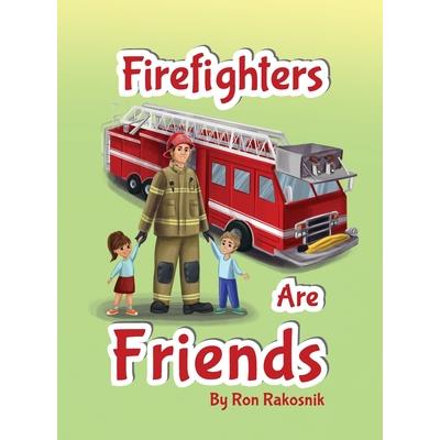 Firefighters Are Friends