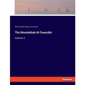 The Muntakhab Al-Tawarikh