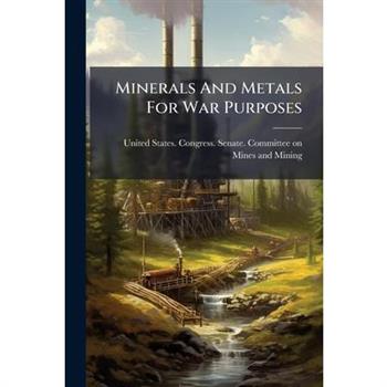 Minerals And Metals For War Purposes