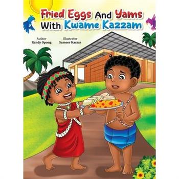 Fried Eggs and Yams with Kwame Kazam