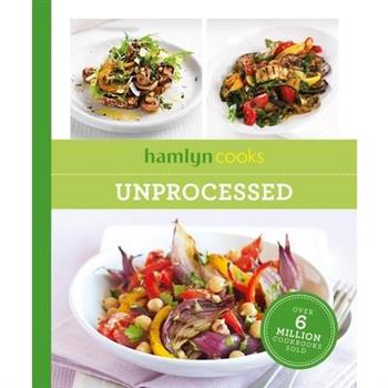 Hamlyn Cooks: Unprocessed
