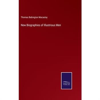 New Biographies of Illustrious Men