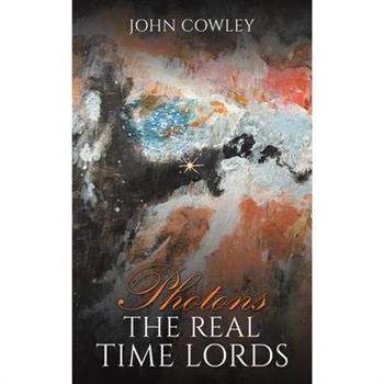 Photons - The Real Time Lords