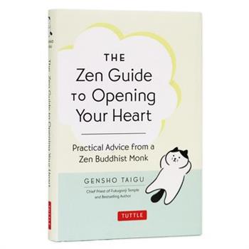 The Zen Guide to Opening Your Heart