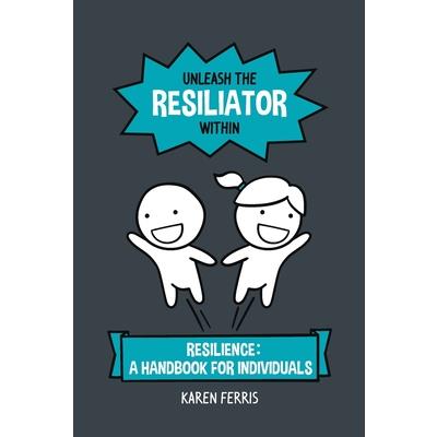 Unleash the Resiliator Within