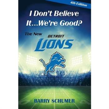 I Don't Believe It... We're Good? The New Detroit Lions
