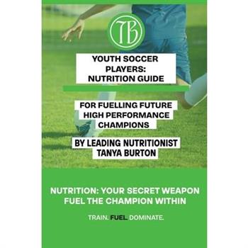 Youth Soccer Players Nutrition Guide