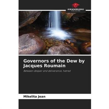 Governors of the Dew by Jacques Roumain