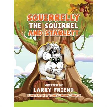 Squirrelly the Squirrel and Starlett