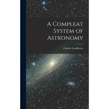 A Compleat System of Astronomy