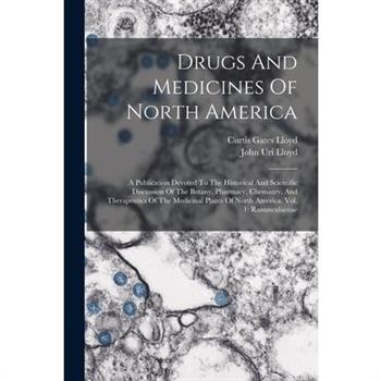 Drugs And Medicines Of North America