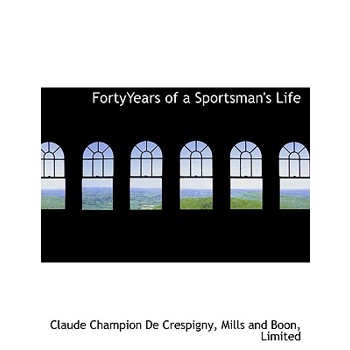 Fortyyears of a Sportsman’s Life