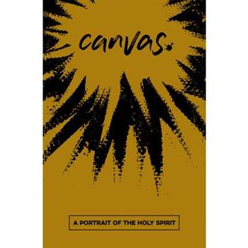 Canvas: A Portrait of the Holy Spirit Student Guide