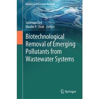 Biotechnological Removal of Emerging Pollutants from Wastewater Systems