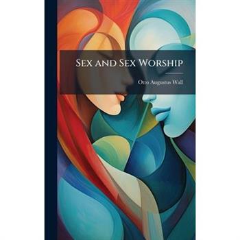 Sex and Sex Worship