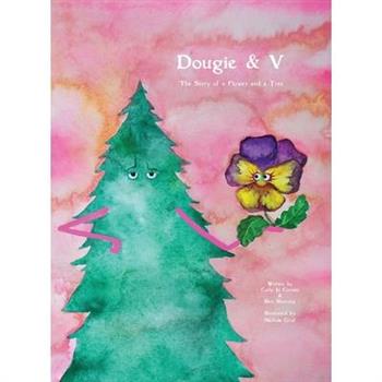 Dougie & V, The Story of a Flower and a Tree