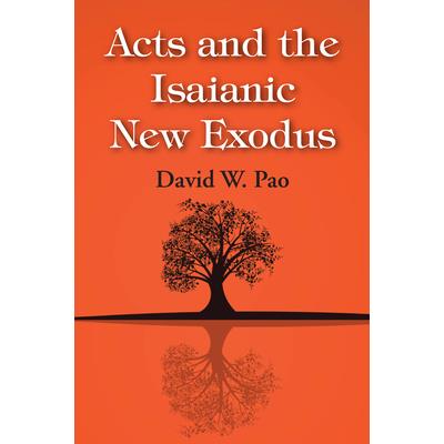 Acts and the Isaianic New Exodus