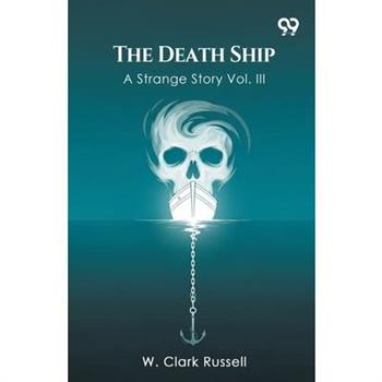The Death Ship A Strange Story Vol. III