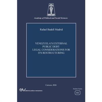 Venezuela's External Public Debt. Legal Considerations for Its Restructuring