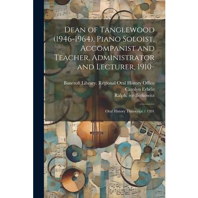 Dean of Tanglewood (1946-1964), Piano Soloist, Accompanist and Teacher, Administrator and Lecturer, 1910-