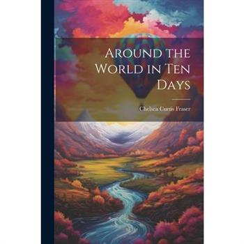 Around the World in Ten Days