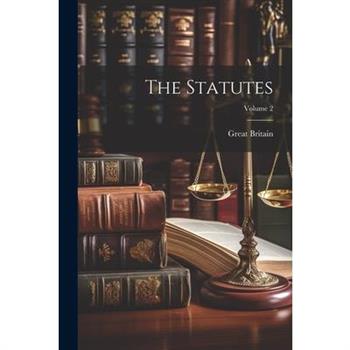 The Statutes; Volume 2