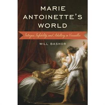 Marie Antoinette’s World