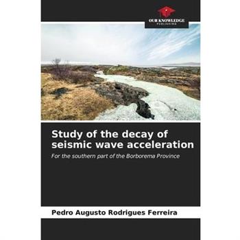 Study of the decay of seismic wave acceleration