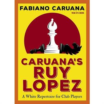 Caruana’s Ruy Lopez