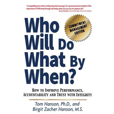 Who Will Do What by When?