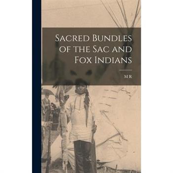 Sacred Bundles of the Sac and Fox Indians