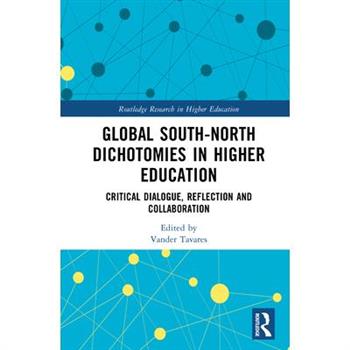 Global South-North Dichotomies in Higher Education