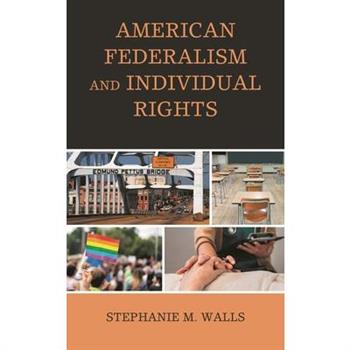 American Federalism and Individual Rights