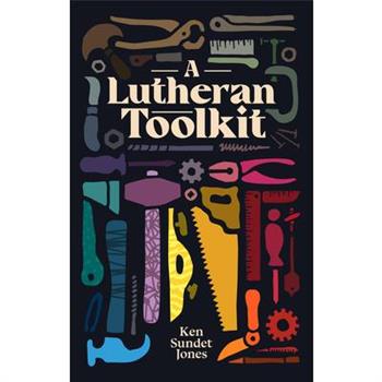 A Lutheran Toolkit